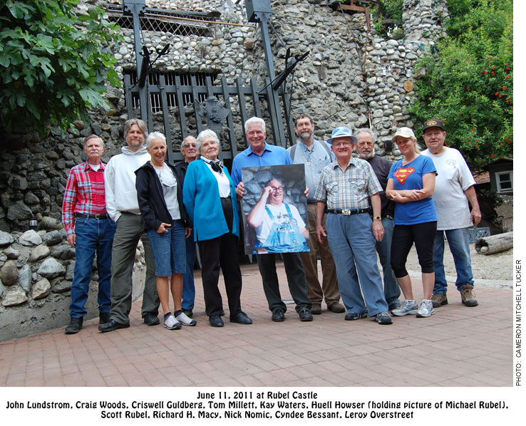 Huell Howser visits Rubel Castle for the first time in 21 years. June 11, 2011. John Lundstrom, Craig Woods, Criswell Guldberg, Tom Millett, Kay Waters, Huell Howser (holding picture of Michael Rubel), Scott Rubel, Richard H. Macy, Nick Nomic, Cyndee Bessant, Leroy Overstreet. Cameron Mitchell Tucker - Freeland Photographer